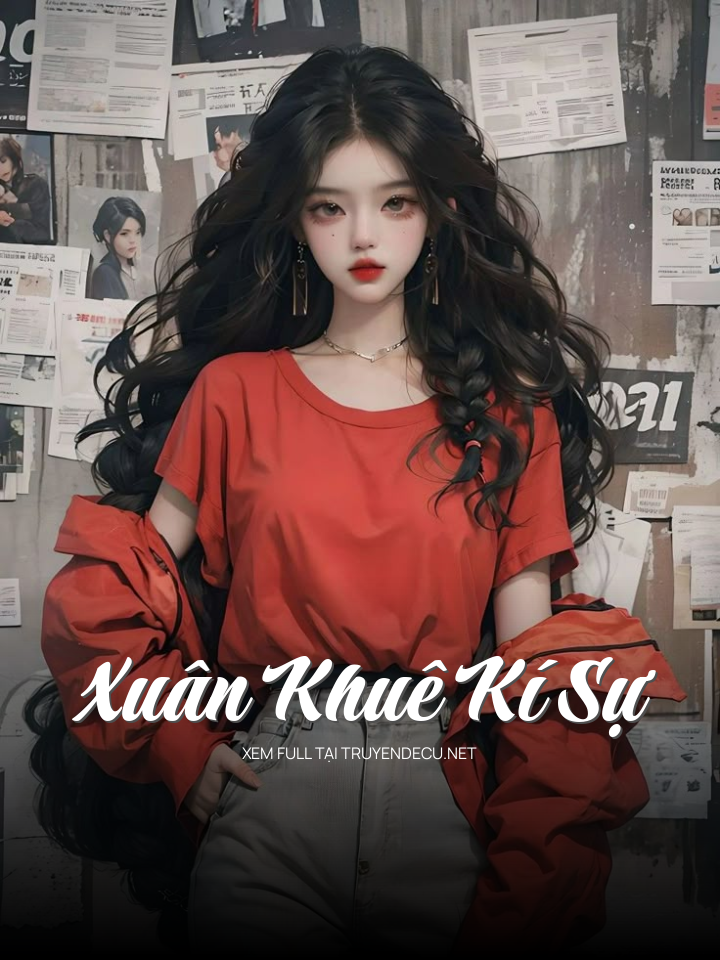 
                            Xuân Khuê Kí Sự