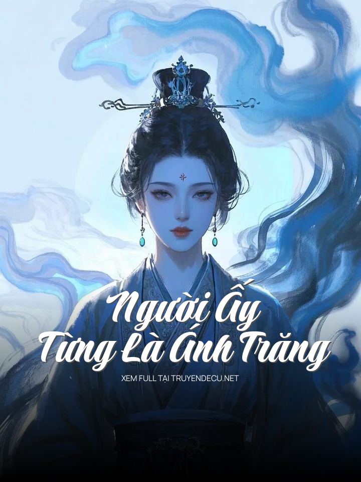 Người Ấy Từng Là Ánh Trăng