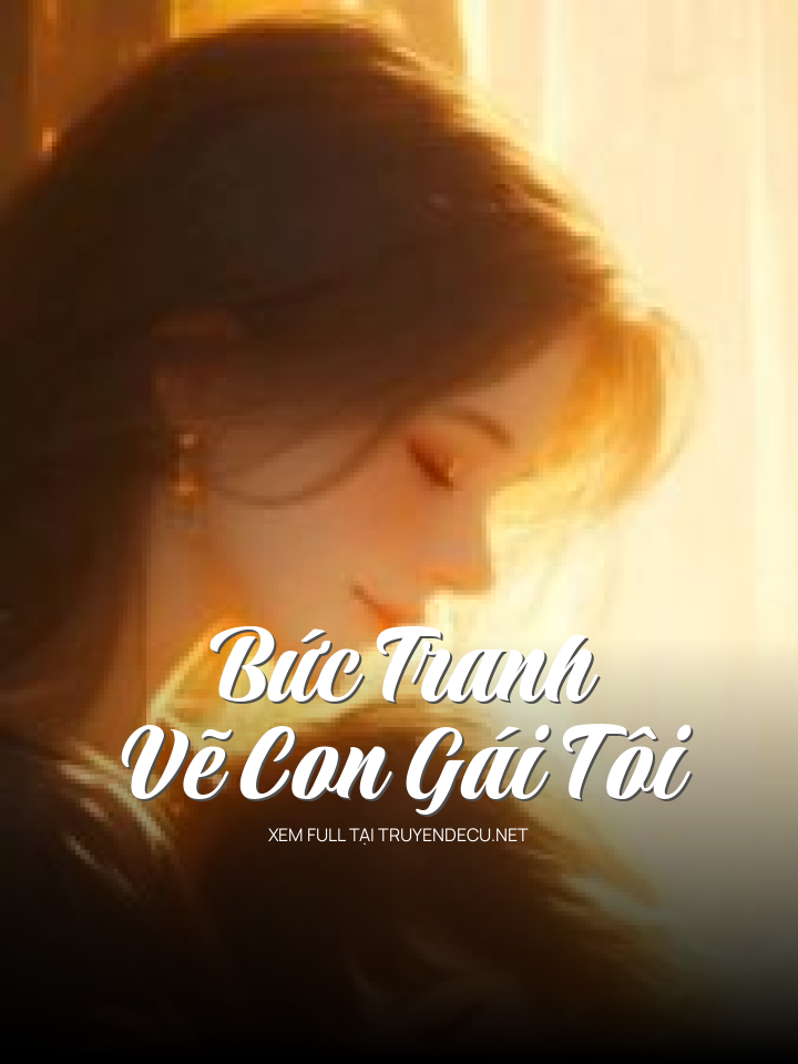 Bức Tranh Vẽ Con Gái Tôi
