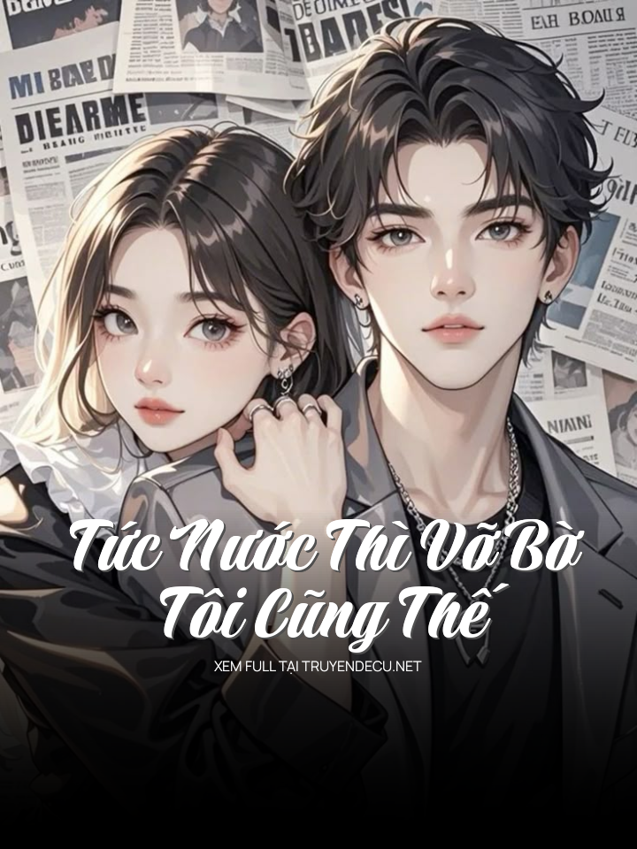 Tức Nước Thì Vỡ Bờ, Tôi Cũng Thế