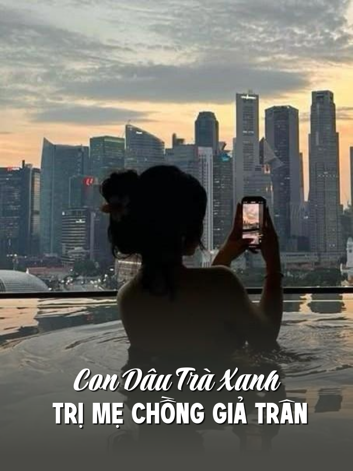 
                            Con Dâu Trà Xanh Trị Mẹ Chồng Giả Trân