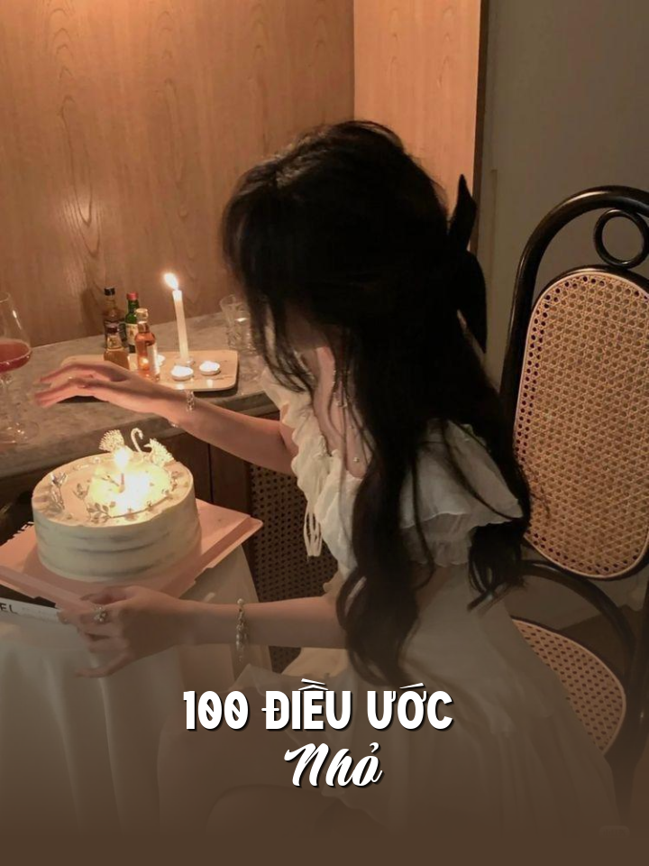
                            100 Điều Ước Nhỏ