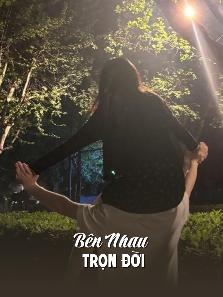 
                            Bên Nhau Trọn Đời