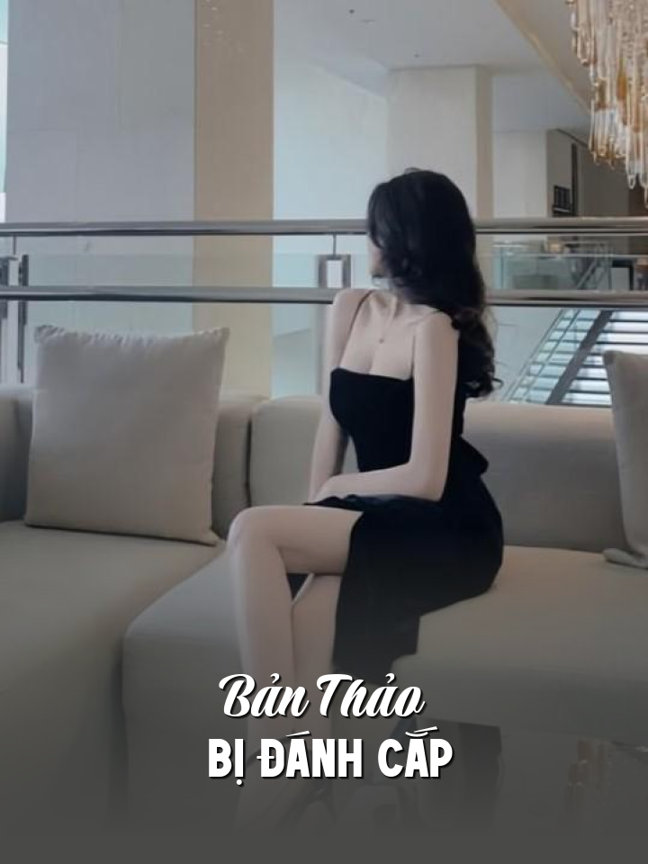 
                            Bản Thảo Bị Đánh Cắp
