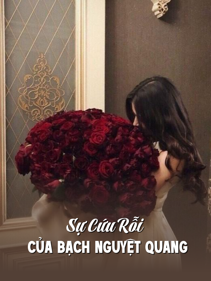 
                            Sự Cứu Rỗi Của Bạch Nguyệt Quang