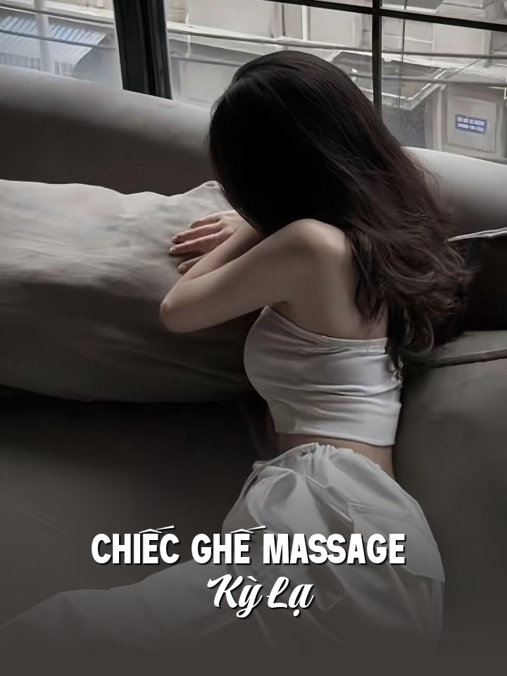 
                            Chiếc Ghế Massage Kỳ Lạ