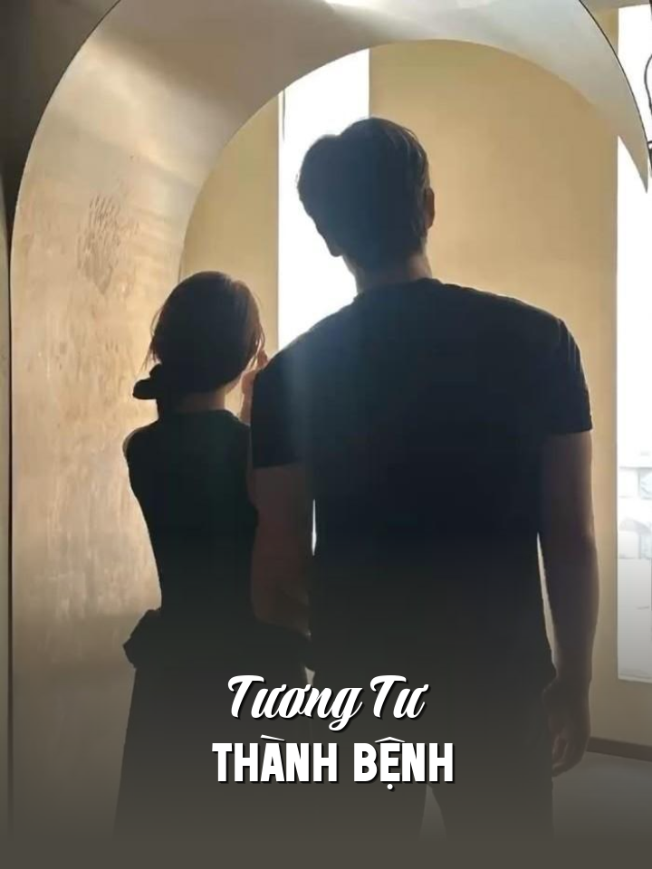 
                            Tương Tư Thành Bệnh