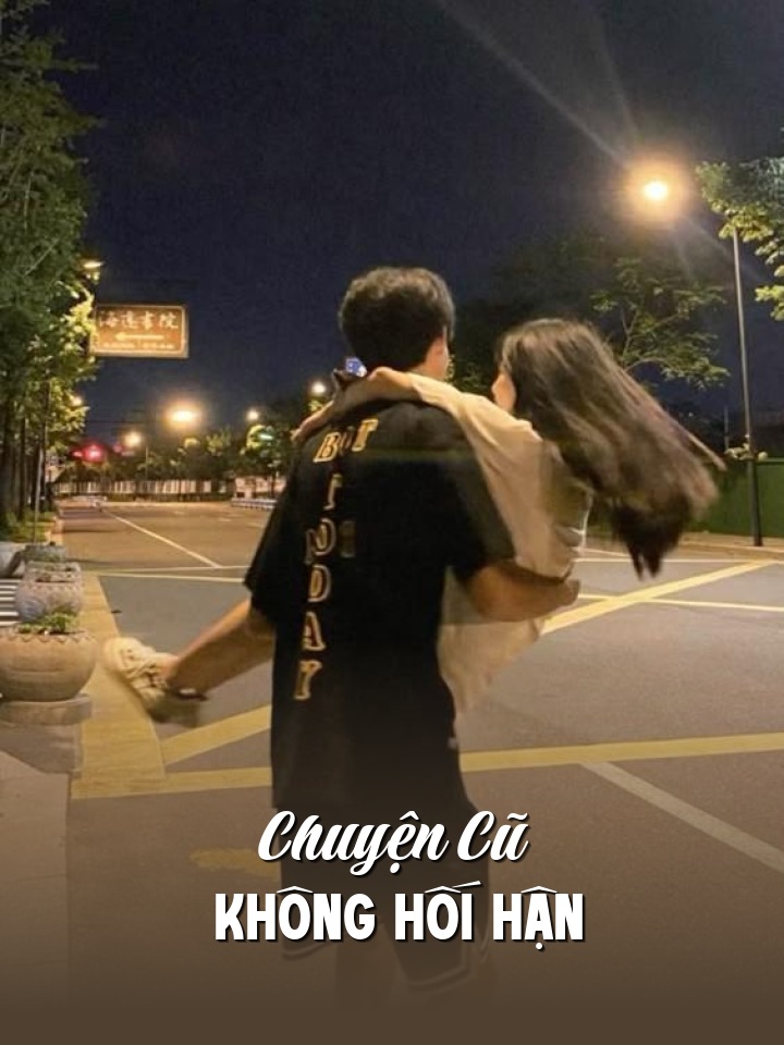 
                            Chuyện Cũ Không Hối Hận