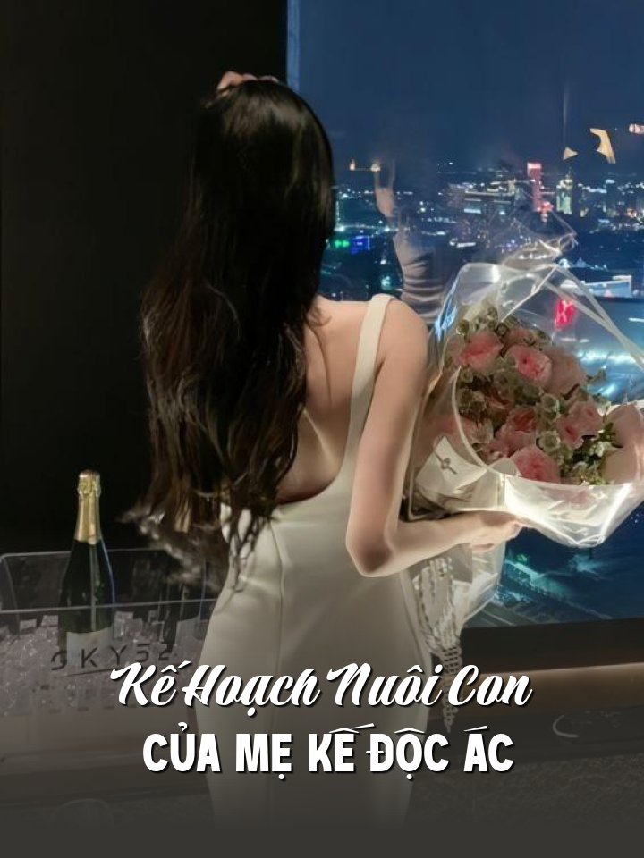 
                            Kế Hoạch Nuôi Con Của Mẹ Kế Độc Ác