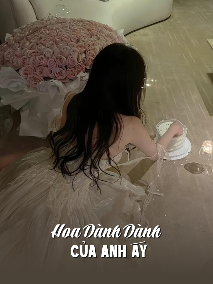 
                            Hoa DàNh DàNh CủA Anh ẤY