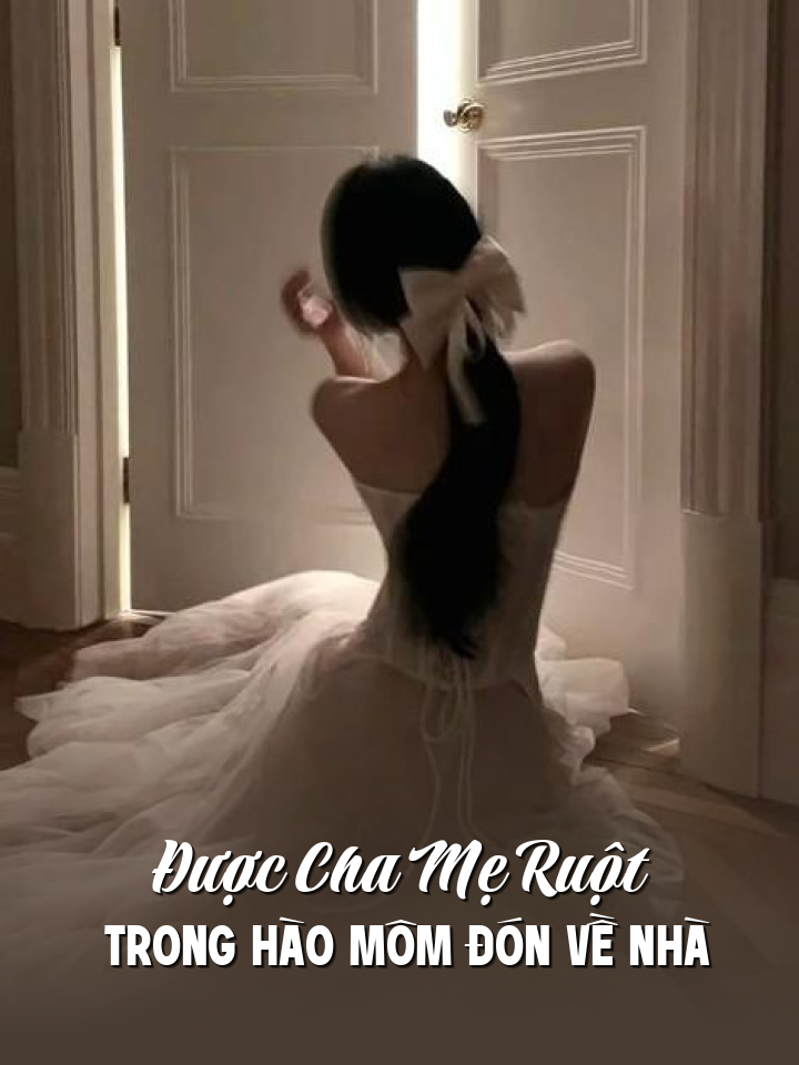 
                            Được Cha Mẹ Ruột Trong Hào Môm Đón Về Nhà