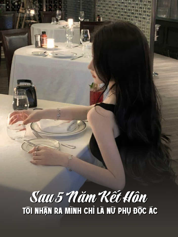 
                            Sau 5 Năm Kết Hôn Tôi Nhận Ra Mình Chỉ Là Nữ Phụ Độc Ác