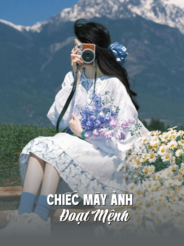 
                            Chiếc Máy Ảnh Đoạt Mệnh