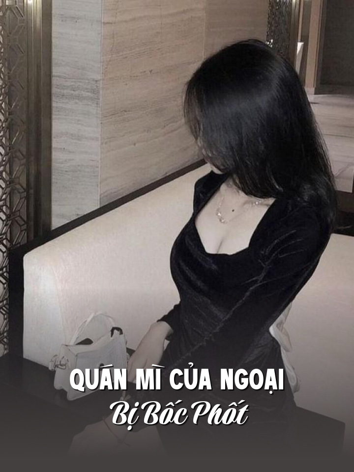 
                            Quán Mì Của Ngoại Bị Bốc Phốt