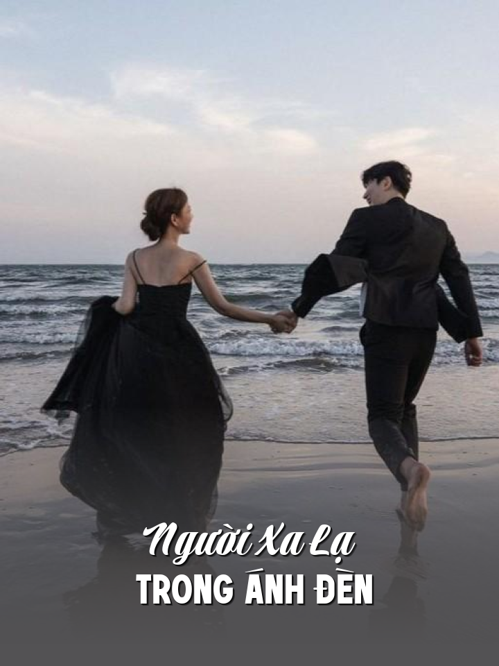
                            Người Xa Lạ Trong Ánh Đèn