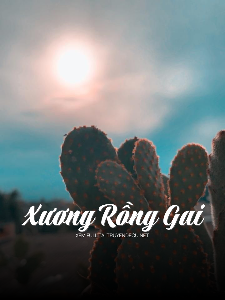 
                            Xương Rồng Gai