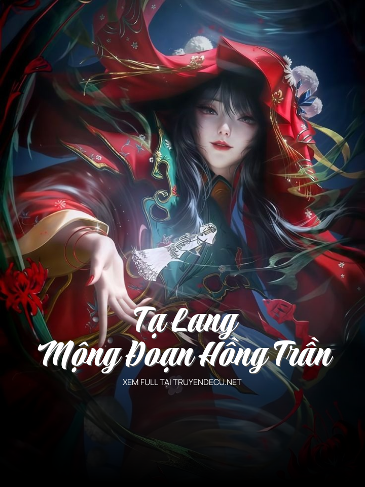 
                            Tạ Lang, Mộng Đoạn Hồng Trần