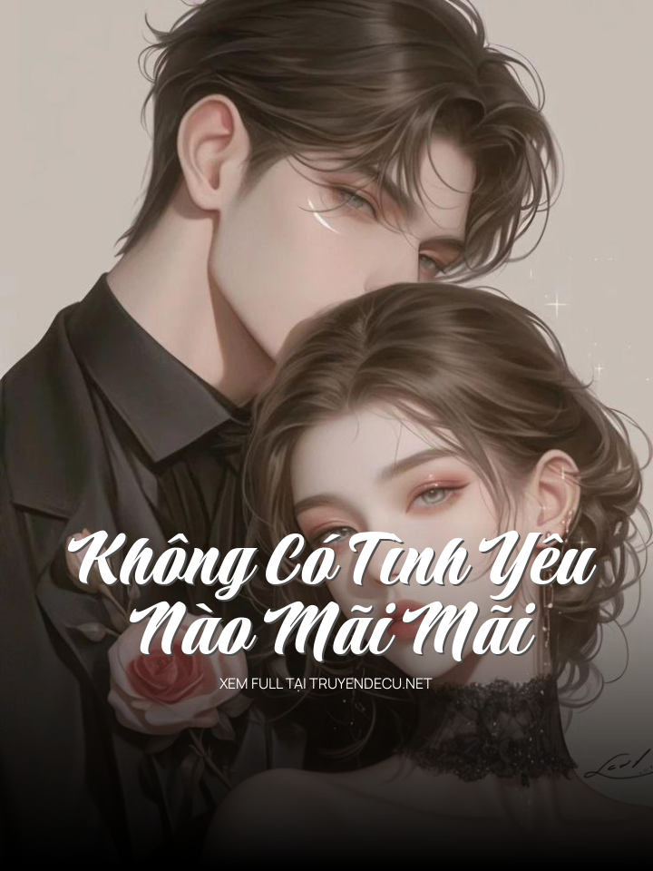 Không Có Tình Yêu Nào Mãi Mãi