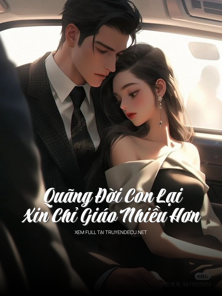 Quãng Đời Còn Lại, Xin Chỉ Giáo Nhiều Hơn