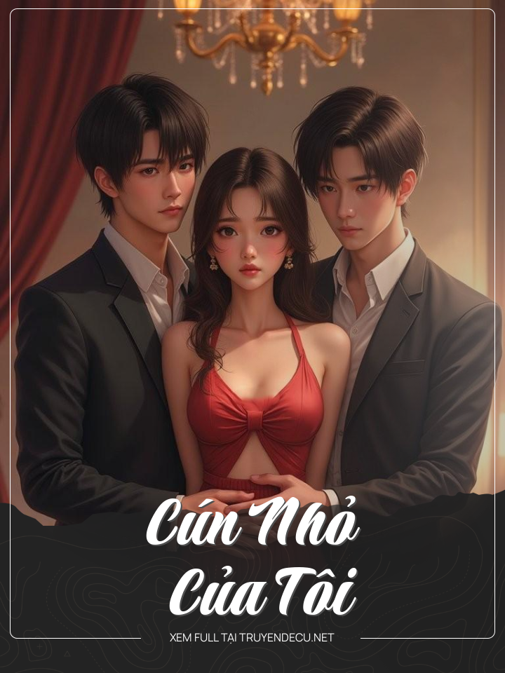 
                            Cún Nhỏ Của Tôi