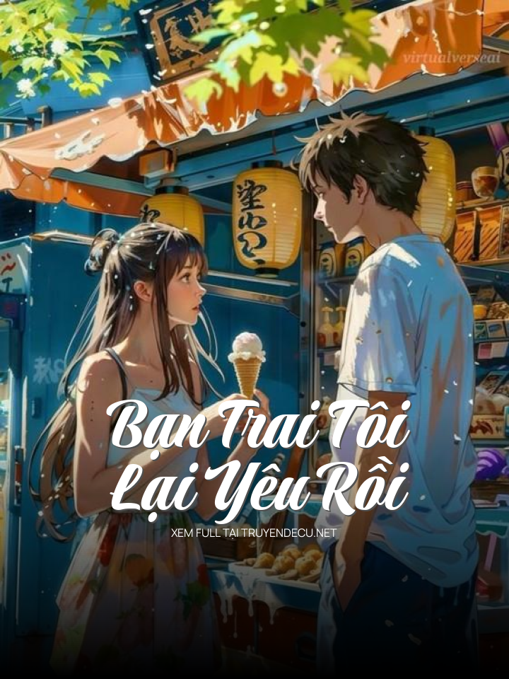 
                            Bạn Trai Tôi Lại Yêu Rồi