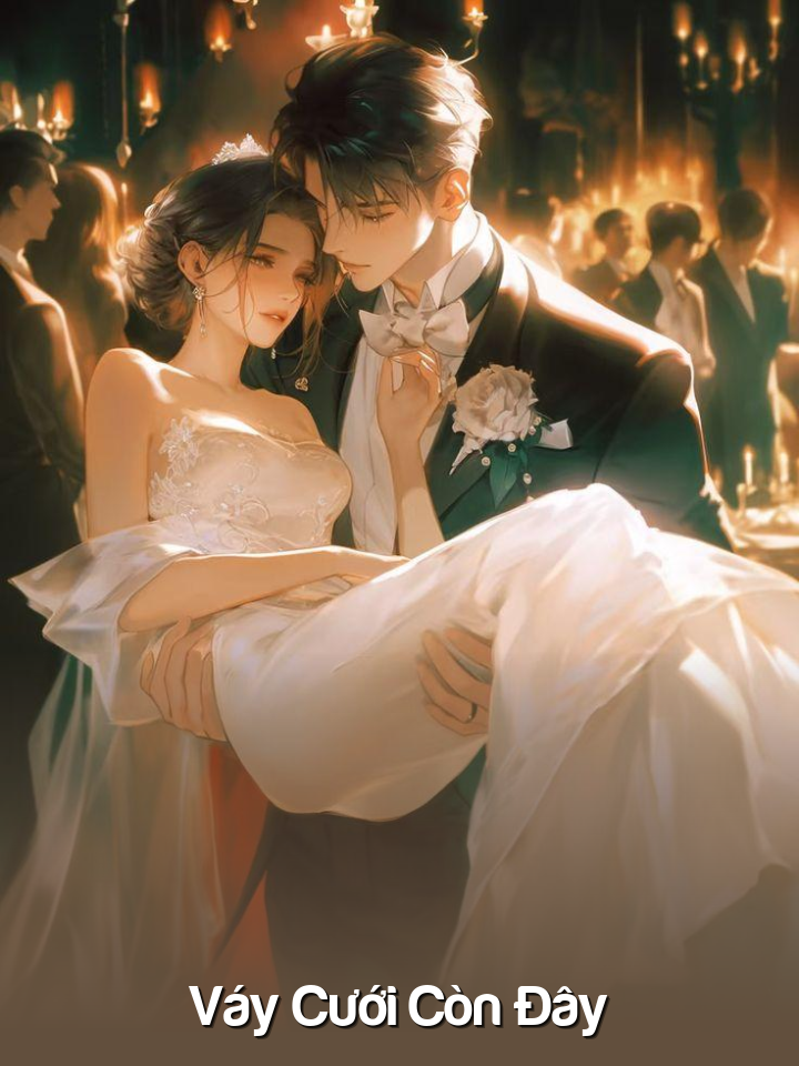 
                            Váy Cưới Còn Đây