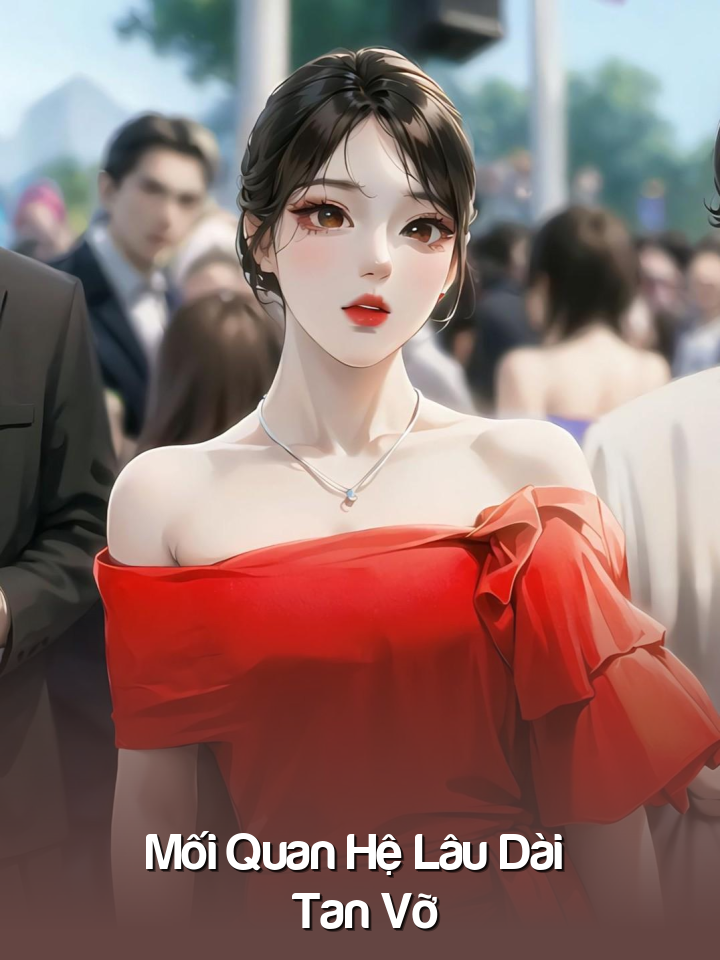
                            Mối Quan Hệ Lâu Dài Tan Vỡ