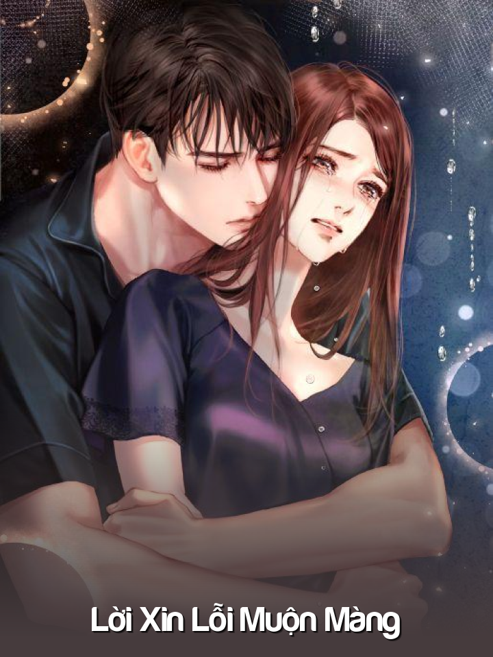 
                            Lời Xin Lỗi Muộn Màng