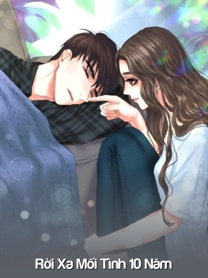 
                            Rời Xa Mối Tình 10 Năm