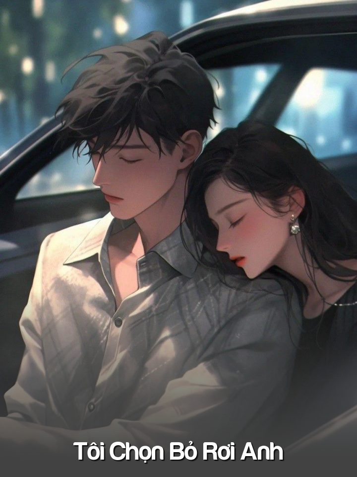 
                            Tôi Chọn Bỏ Rơi Anh