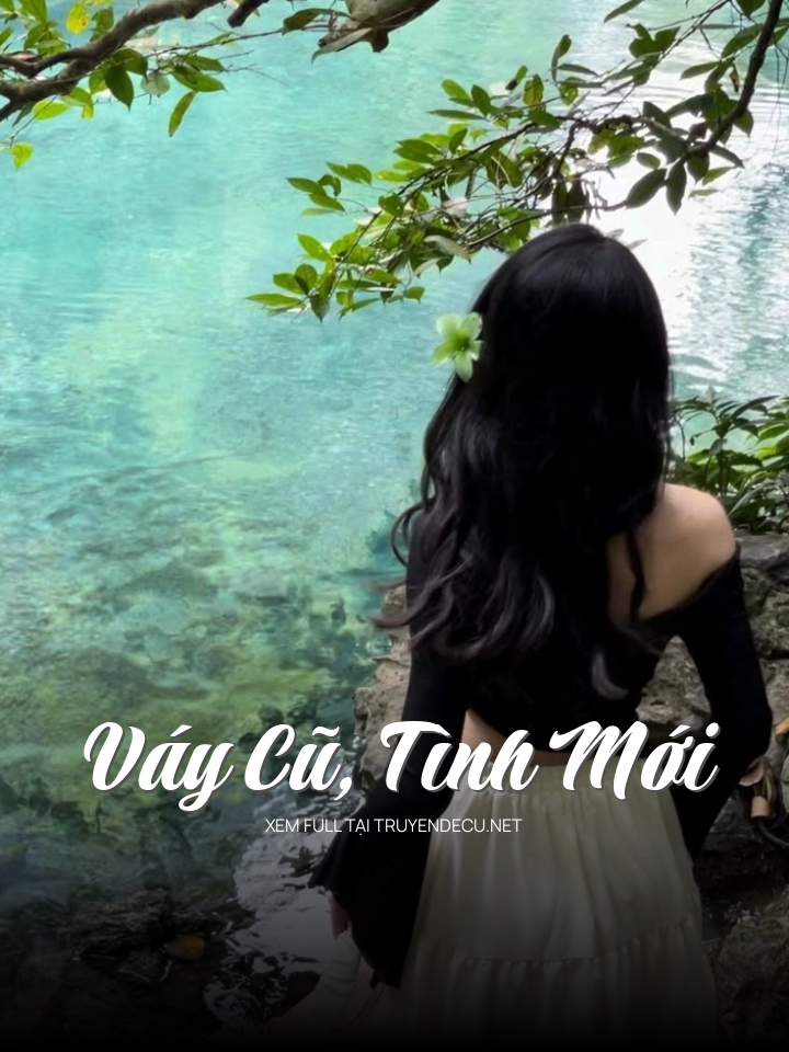 
                            Váy Cũ, Tình Mới