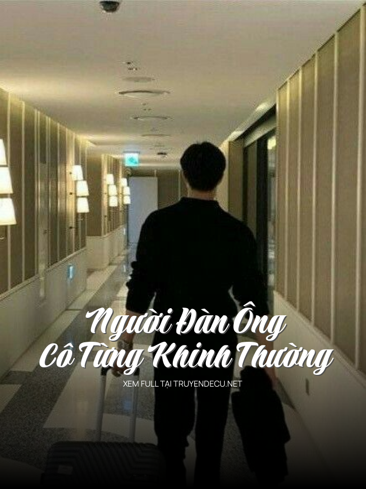 Người Đàn Ông Cô Từng Khinh Thường