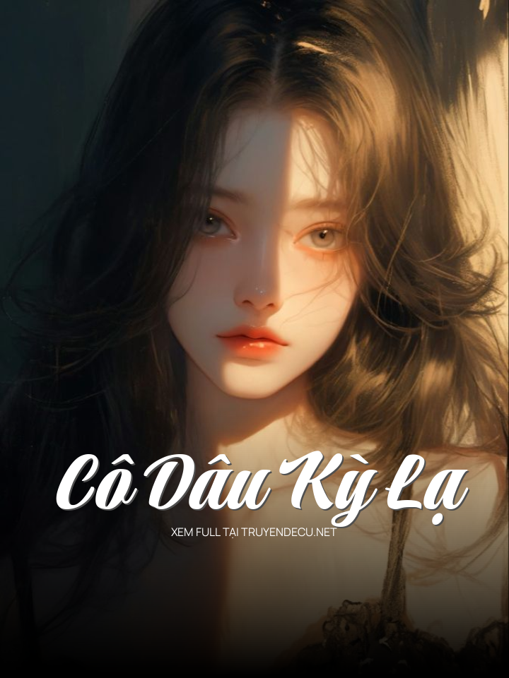 
                            Cô Dâu Kỳ Lạ