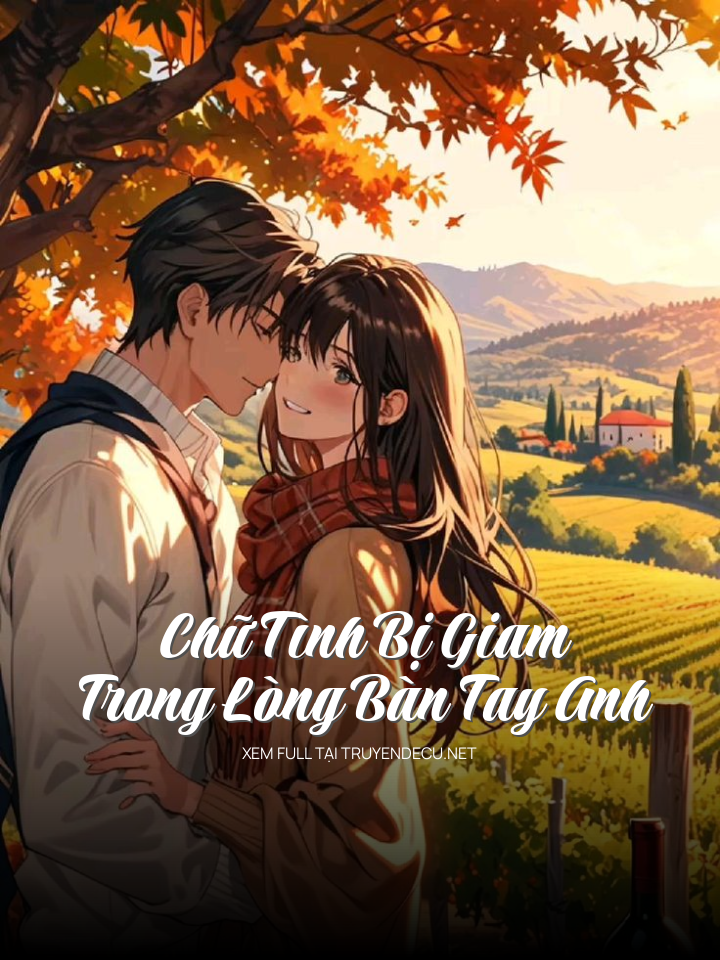 Chữ Tình Bị Giam Trong Lòng Bàn Tay Anh