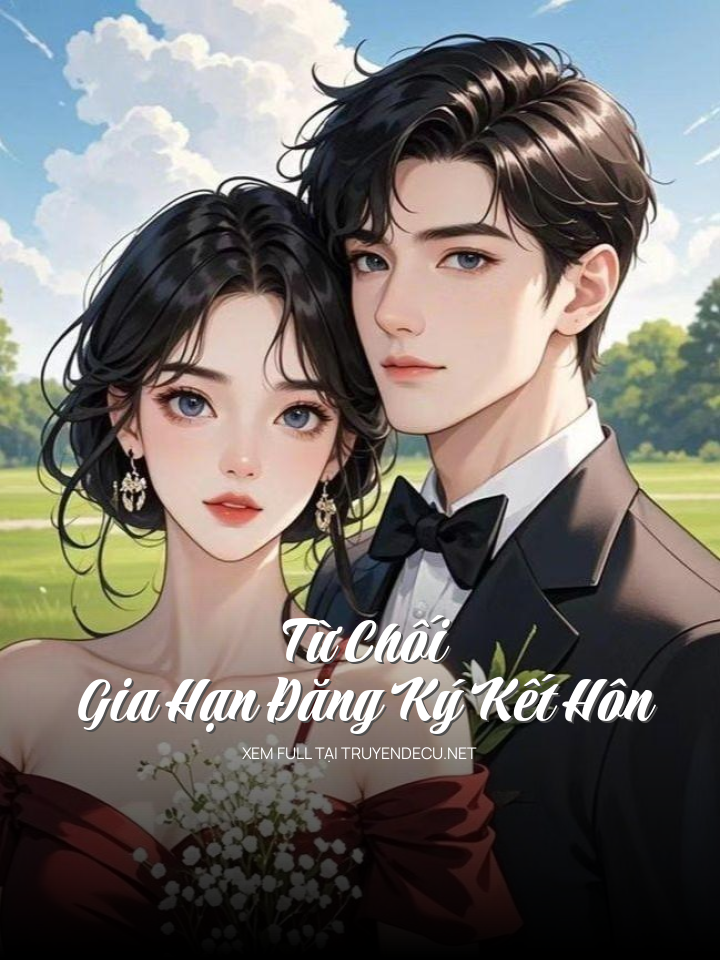 
                            Từ Chối Gia Hạn Đăng Ký Kết Hôn