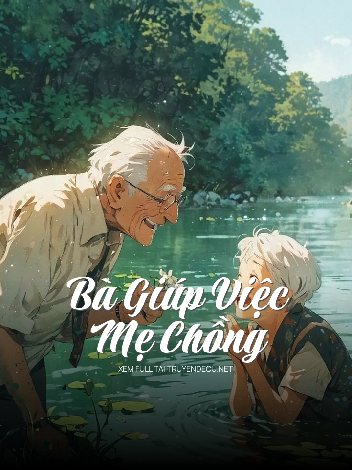 Bà Giúp Việc Mẹ Chồng