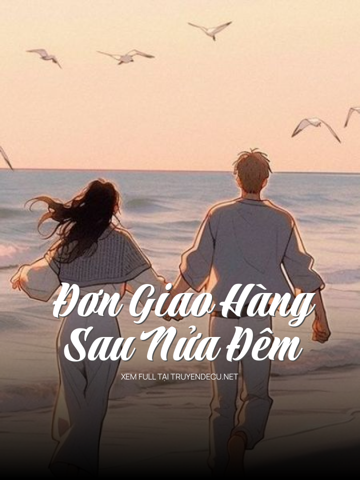 
                            Đơn Giao Hàng Sau Nửa Đêm