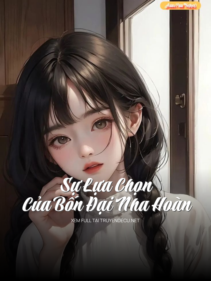 Sự Lựa Chọn Của Bốn Đại Nha Hoàn
