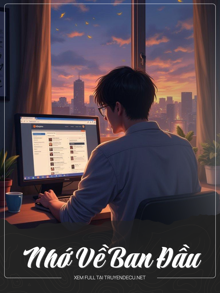 
                            Nhớ Về Ban Đầu