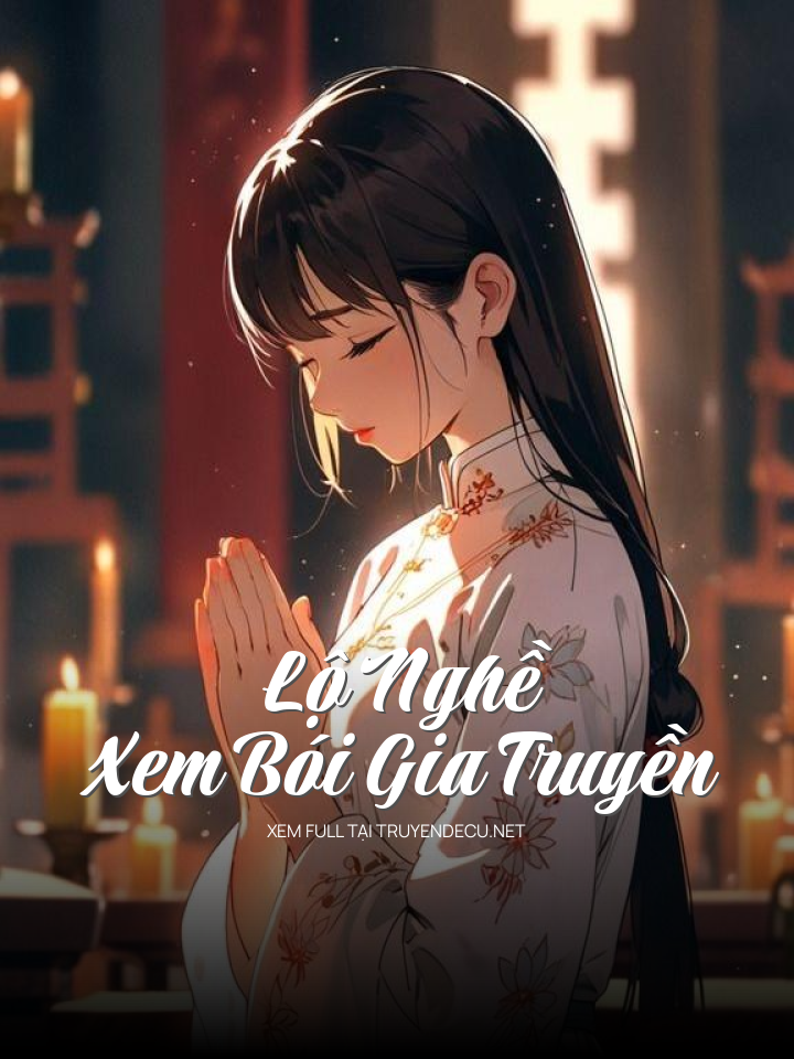 
                            Lộ Nghề Xem Bói Gia Truyền