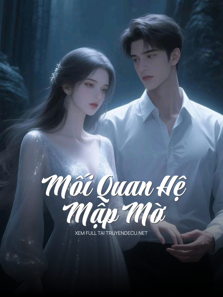 
                            Mối Quan Hệ Mập Mờ
