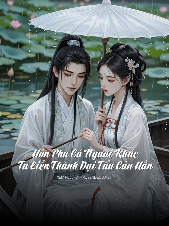 
                            Hôn Phu Có Người Khác, Ta Liền Thành Đại Tẩu Của Hắn