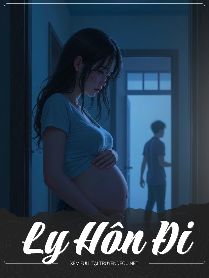 
                            Ly Hôn Đi