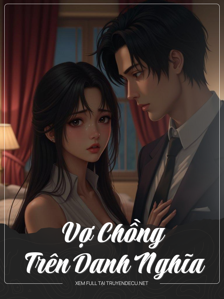 
                            Vợ Chồng Trên Danh Nghĩa