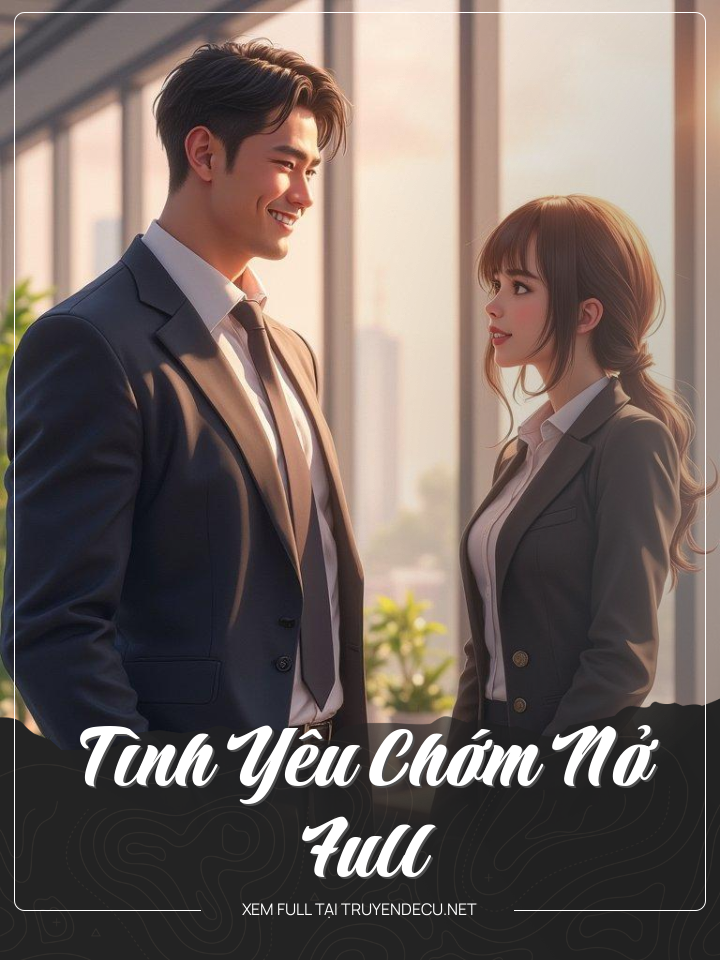 
                            Tình Yêu Chớm Nở Full