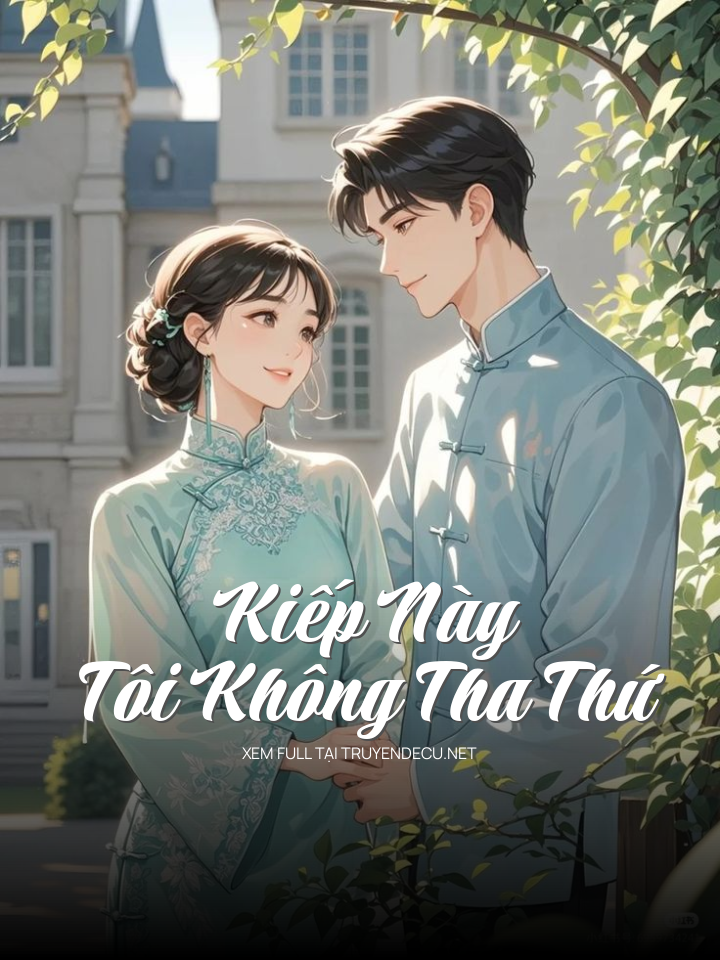 Kiếp Này Tôi Không Tha Thứ
