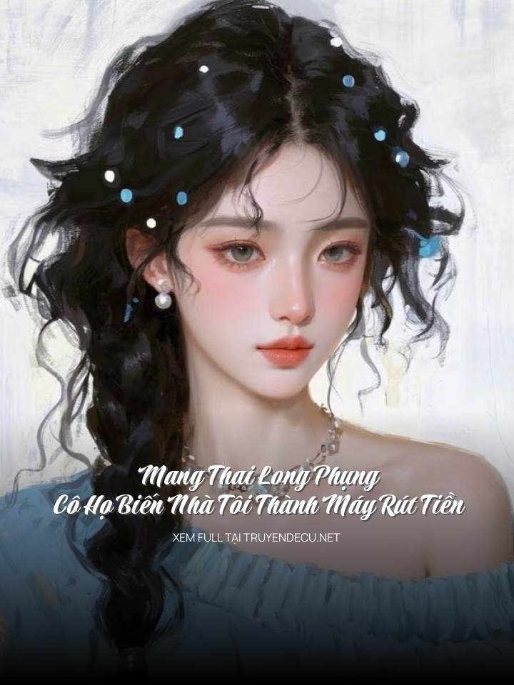 
                            Mang Thai Long Phụng, Cô Họ Biến Nhà Tôi Thành Máy Rút Tiền