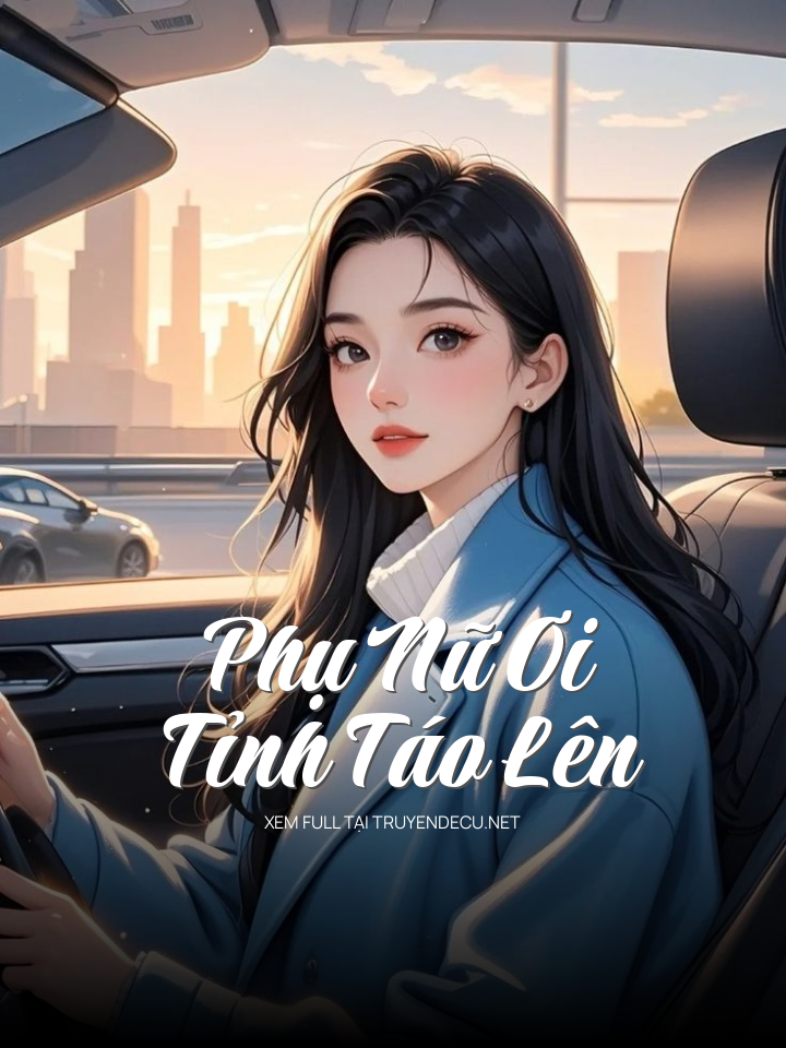 
                            Phụ Nữ Ơi Tỉnh Táo Lên