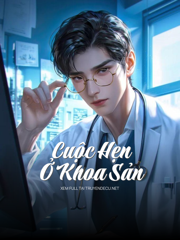 
                            Cuộc Hẹn Ở Khoa Sản