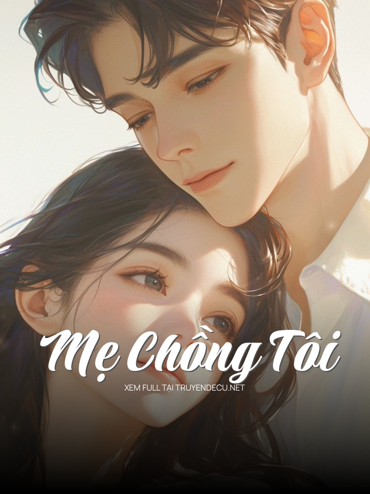 
                            Mẹ Chồng Tôi
